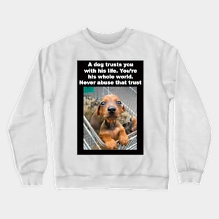 A Dog Trusts You Crewneck Sweatshirt